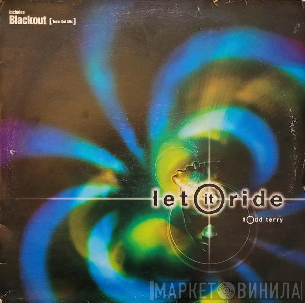 Todd Terry - Let It Ride