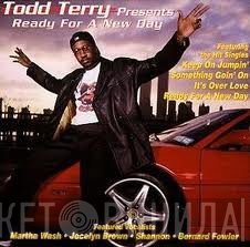 Todd Terry - Ready For A New Day