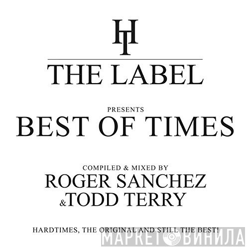 Todd Terry, Roger Sanchez - Best Of Times