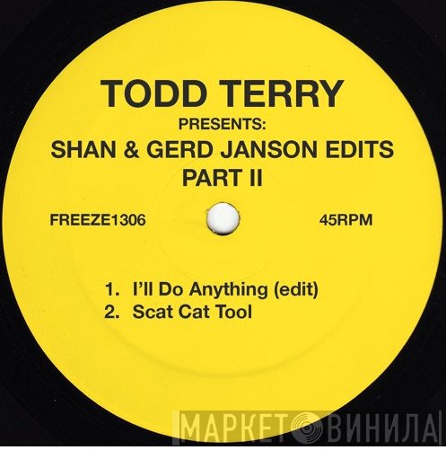Todd Terry - Shan & Gerd Janson Edits Part II
