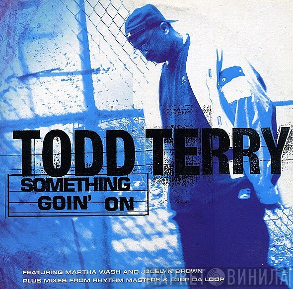 Todd Terry - Something Goin' On