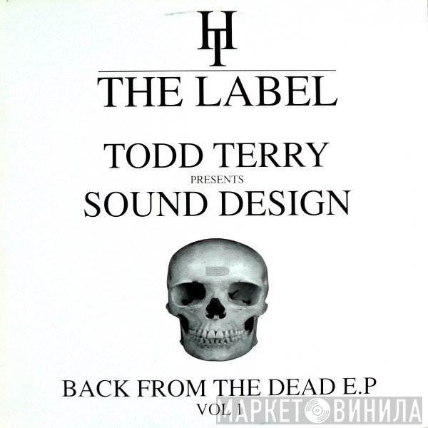 Todd Terry, Sound Design - Back From The Dead E.P Vol 1