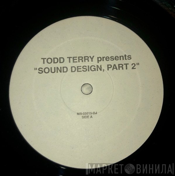 Todd Terry  - Sound Design, Part 2