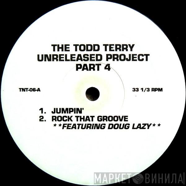 Todd Terry - The Todd Terry Unreleased Project, Part 4