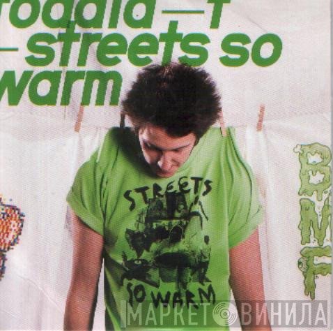 Toddla T - Streets So Warm