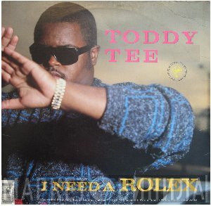 Toddy Tee, Domination  - I Need A Rolex / You Haven't Heard Nothing