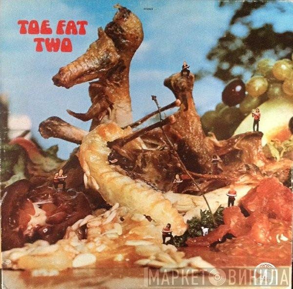 Toe Fat  - Two