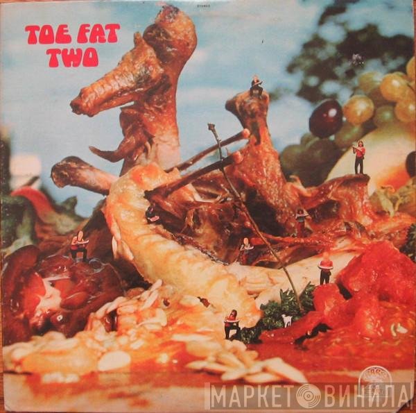 Toe Fat  - Two