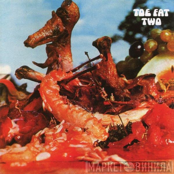 Toe Fat  - Two