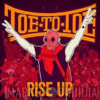 Toe To Toe  - Rise Up