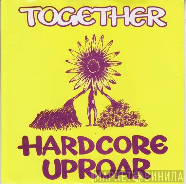 Together - Hardcore Uproar