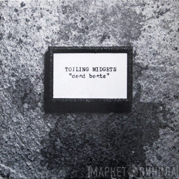 Toiling Midgets  - Dead Beats
