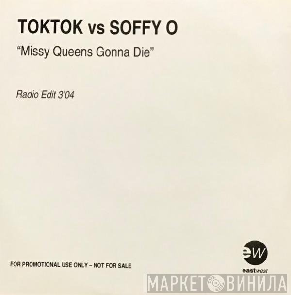 Toktok vs. Soffy O. - Missy Queen's Gonna Die