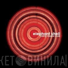 Tokyo Police Club  - Elephant Shell