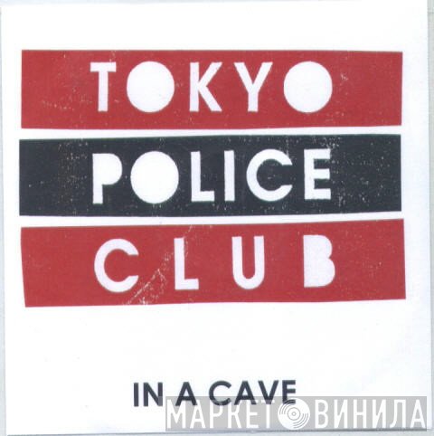 Tokyo Police Club - In A Cave