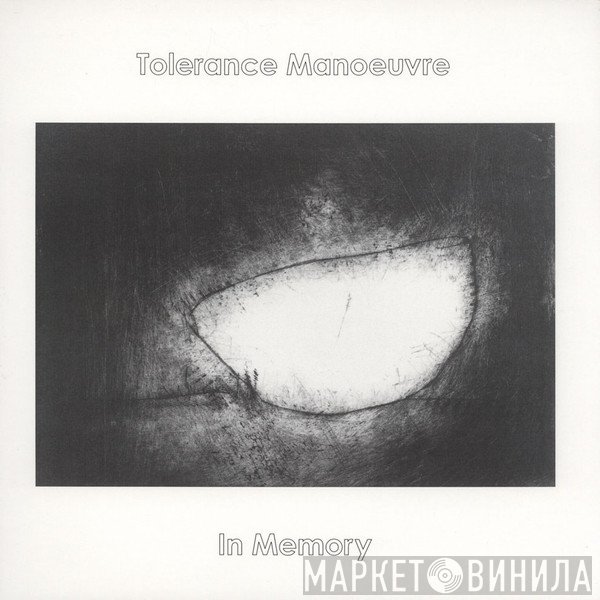 Tolerance Manoeuvre - In Memory
