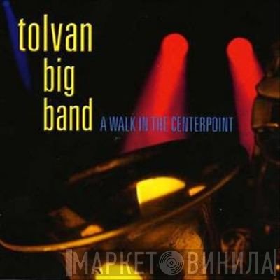 Tolvan Big Band - A Walk in the Centerpoint