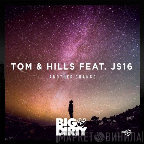 Tom & Hills Feat. JS16  - Another Chance