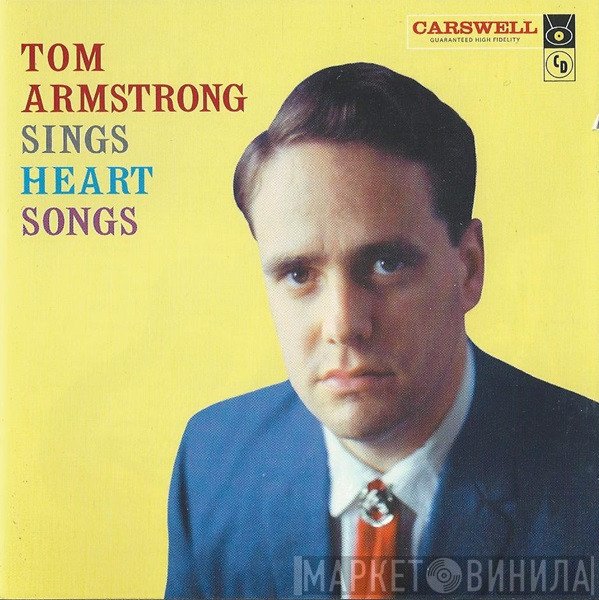 Tom Armstrong  - Tom Armstrong Sings Heart Songs
