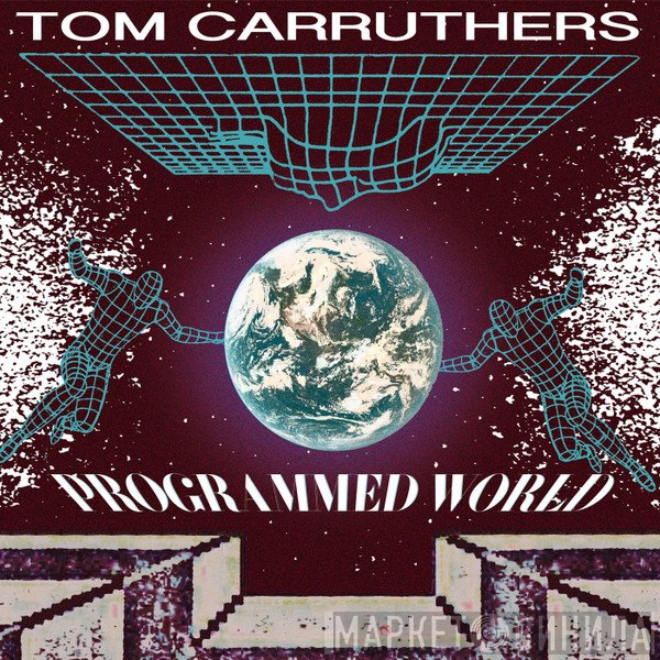 Tom Carruthers - Programmed World