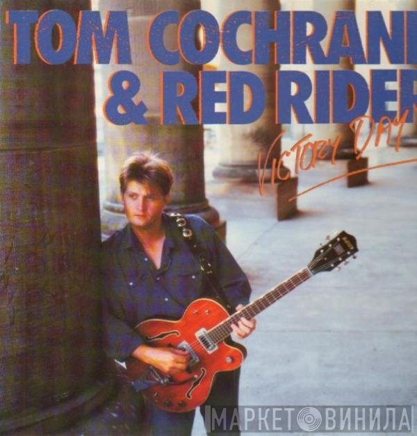 Tom Cochrane & Red Rider  - Victory Day
