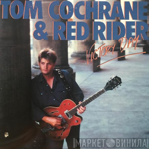 Tom Cochrane & Red Rider  - Victory Day