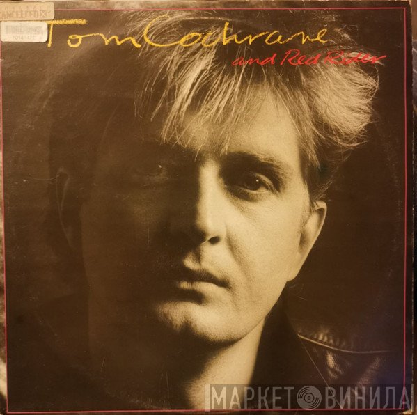 Tom Cochrane And Red Rider  - Tom Cochrane And Red Rider