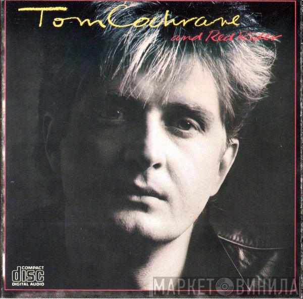 Tom Cochrane And Red Rider  - Tom Cochrane And Red Rider