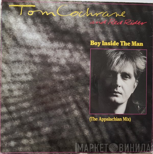 Tom Cochrane, Red Rider - Boy Inside The Man