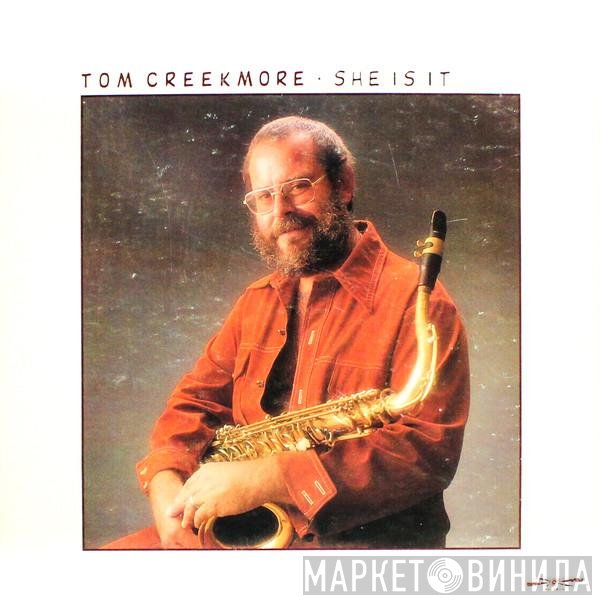 Tom Creekmore - She Is It