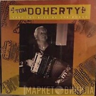 Tom Doherty  - Take The Bull By TheHorns