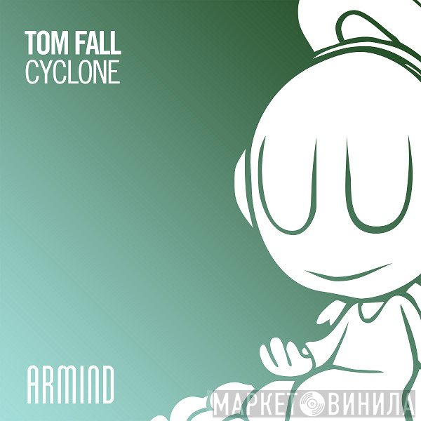 Tom Fall  - Cyclone