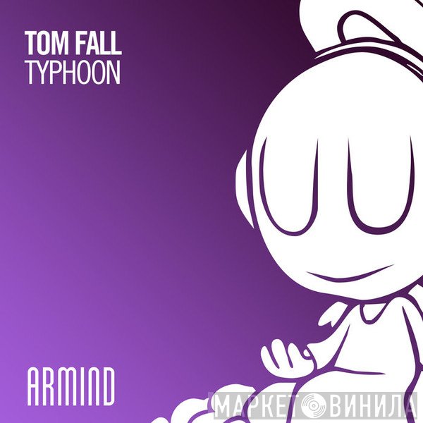 Tom Fall  - Typhoon