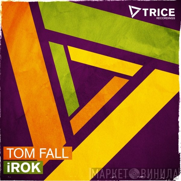 Tom Fall  - iROK
