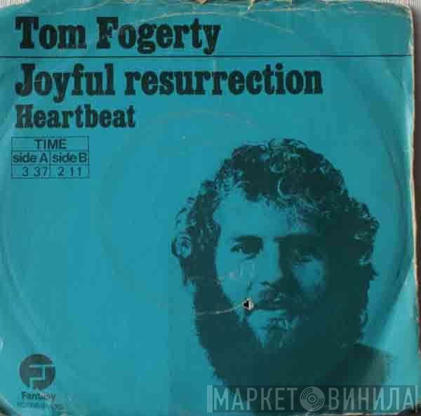 Tom Fogerty  - Joyful Resurrection