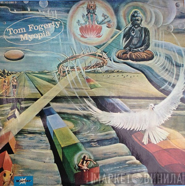 Tom Fogerty  - Myopia