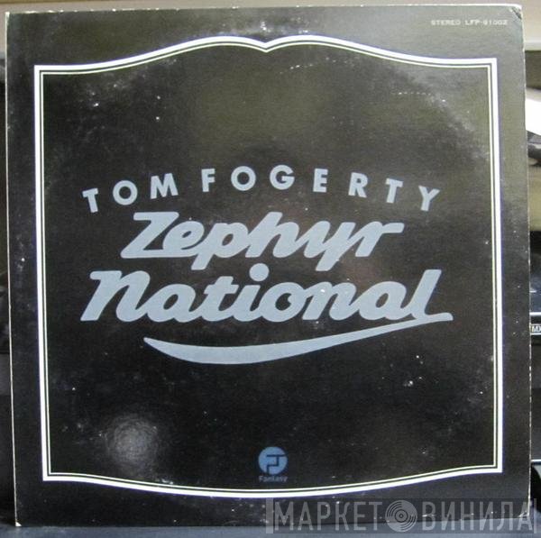 Tom Fogerty - Zephyr National
