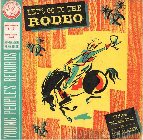 Tom Glazer  - Let's Go To The Rodeo
