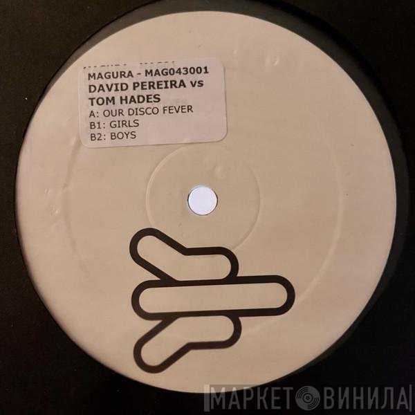 Tom Hades, David Pereira - Girls & Boys EP