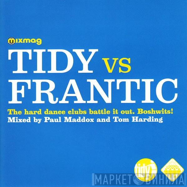 Tom Harding, Paul Maddox - Tidy Vs Frantic