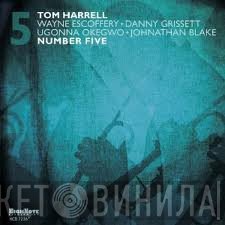 Tom Harrell + Wayne Escoffery + Danny Grissett + Ugonna Okegwo + Johnathan Blake  - Number Five