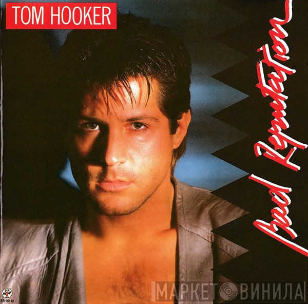 Tom Hooker  - Bad Reputation