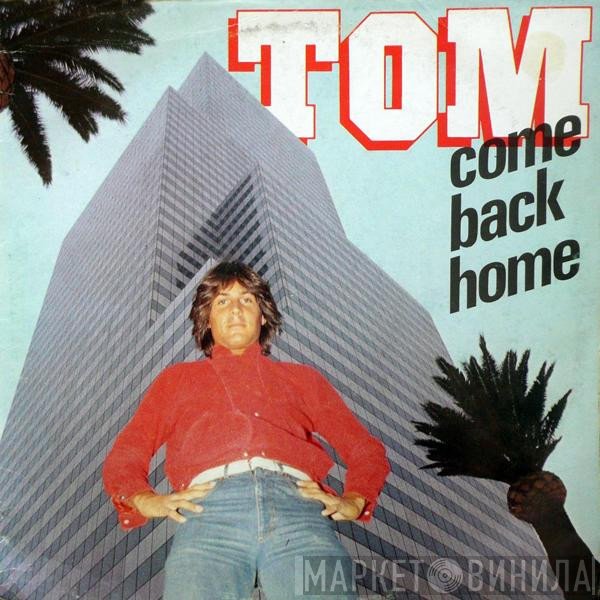 Tom Hooker  - Come Back Home