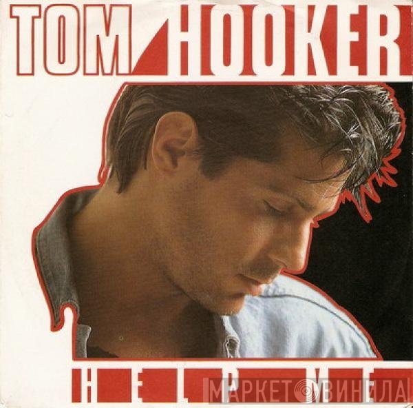 Tom Hooker  - Help Me