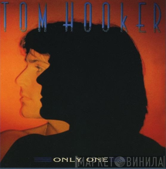 Tom Hooker  - Only One