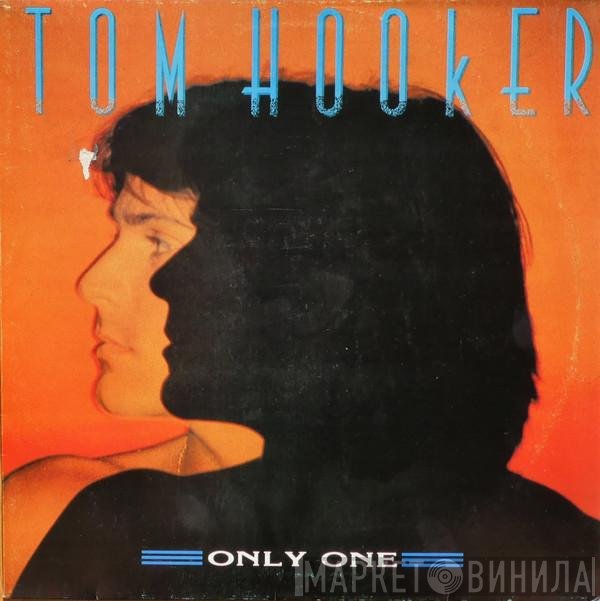 Tom Hooker  - Only One