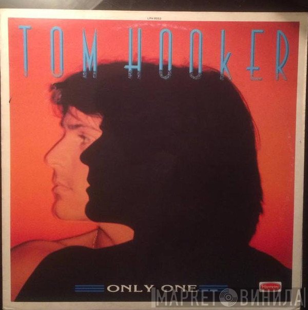 Tom Hooker  - Only One