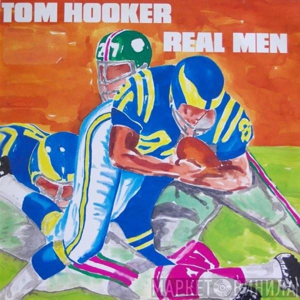 Tom Hooker  - Real Men