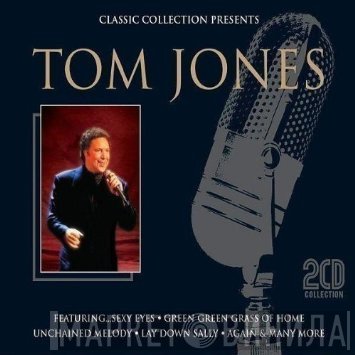 Tom Jones - Classic Collection Presents: Tom Jones