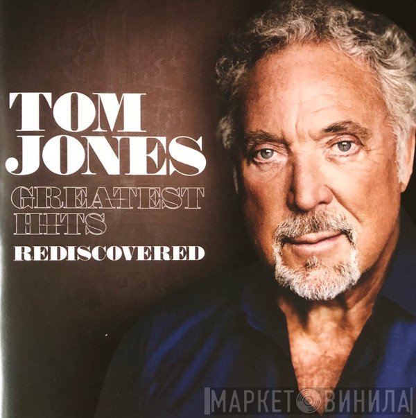 Tom Jones - Greatest Hits Rediscovered